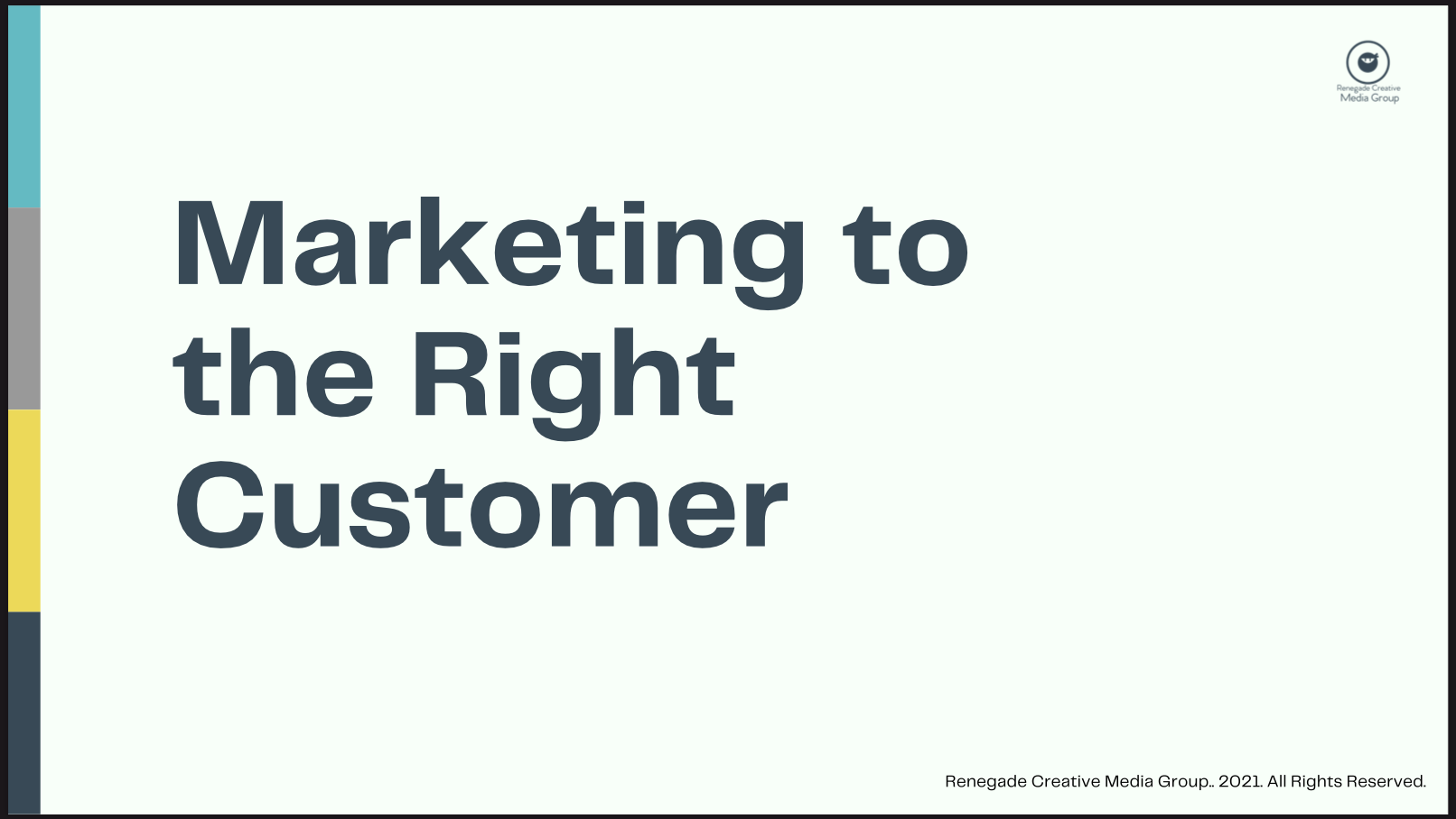 Marketing to the Right Customer