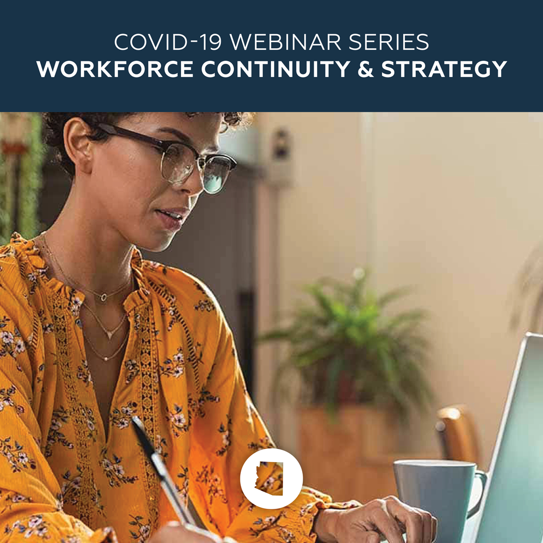 COVID-19 Webinar Series Workforce Continuity & Strategy
