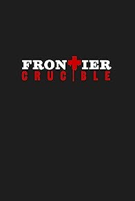 Frontier Crucible poster