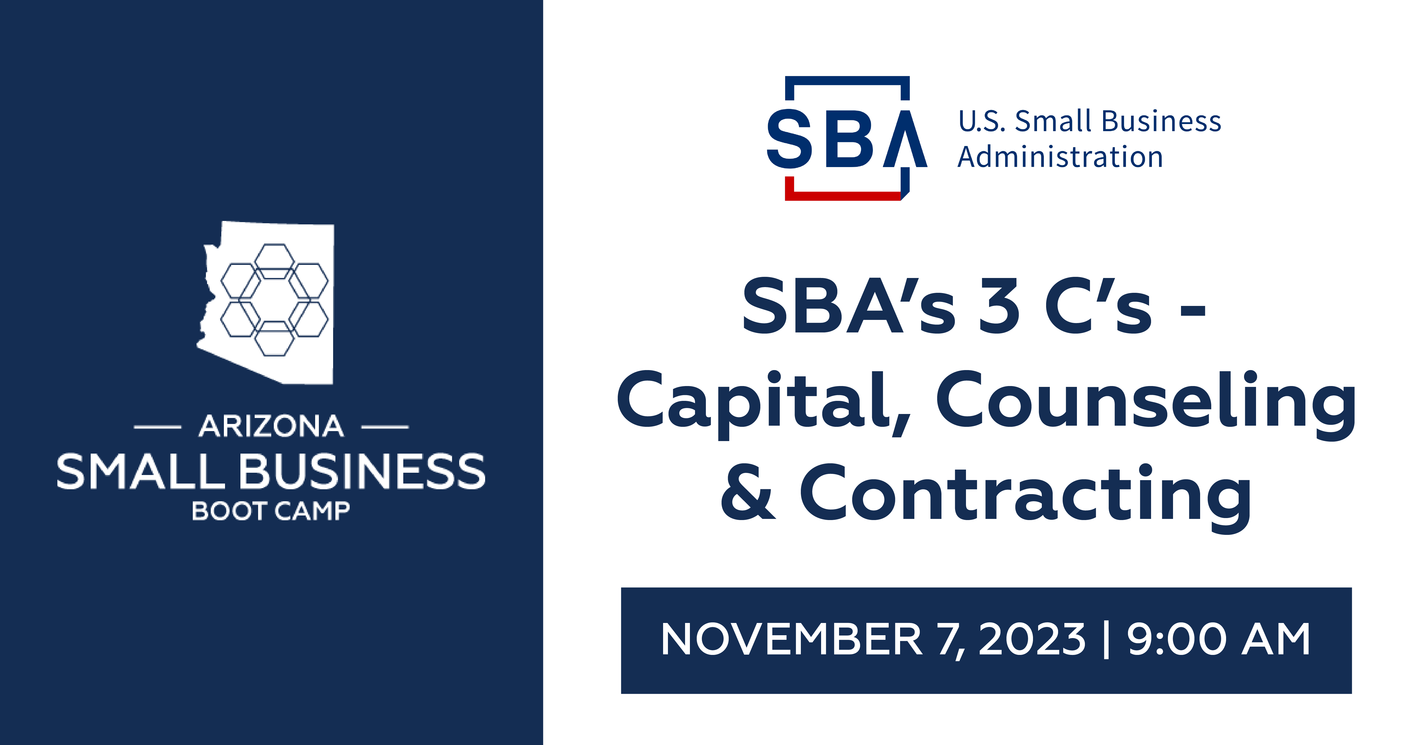 SBA’s 3 C’s - Capital, Counseling, & Contracting