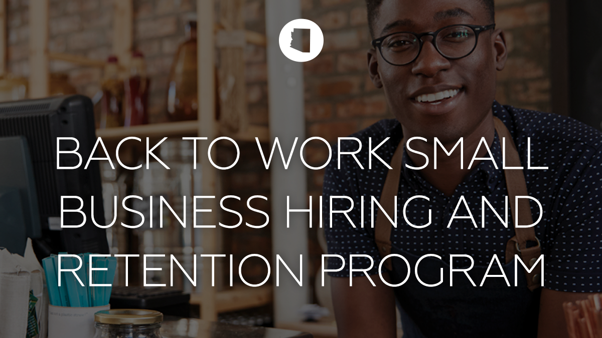 Back to Work Small Business Hiring and Retention Program - Round II