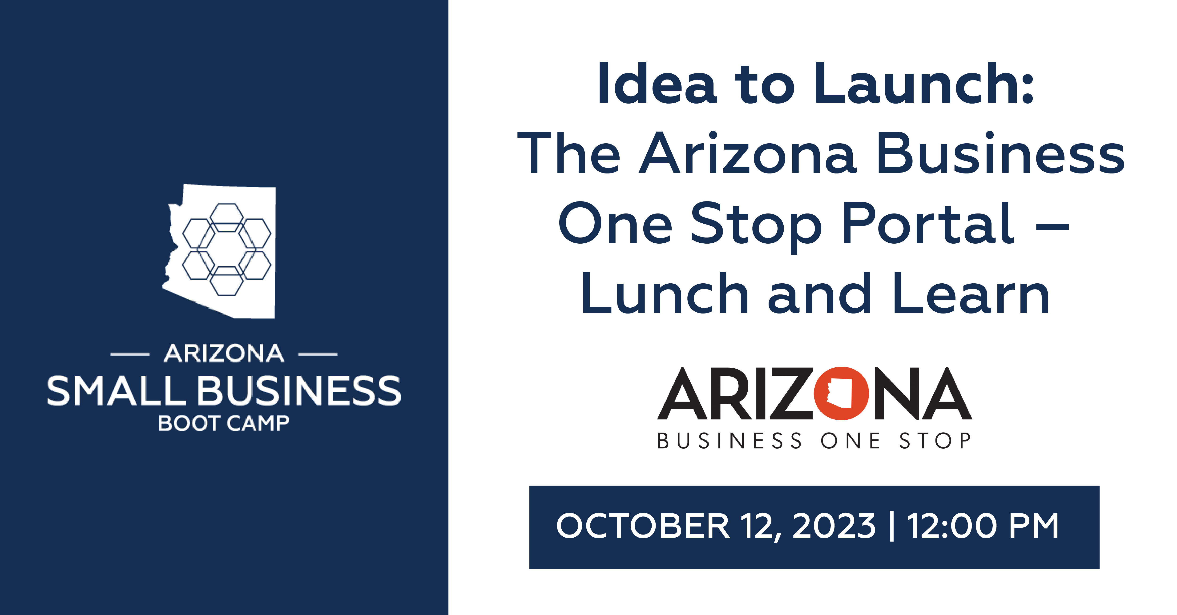 Idea to Launch: The Arizona Business One Stop Portal  – Lunch and Learn 