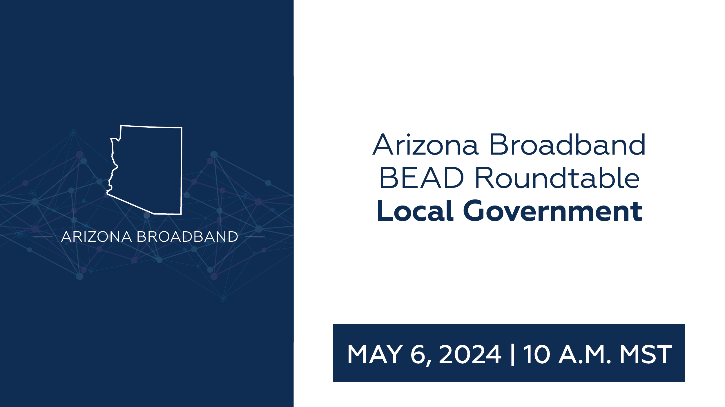 Arizona Broadband | BEAD Roundtable | Local Government
