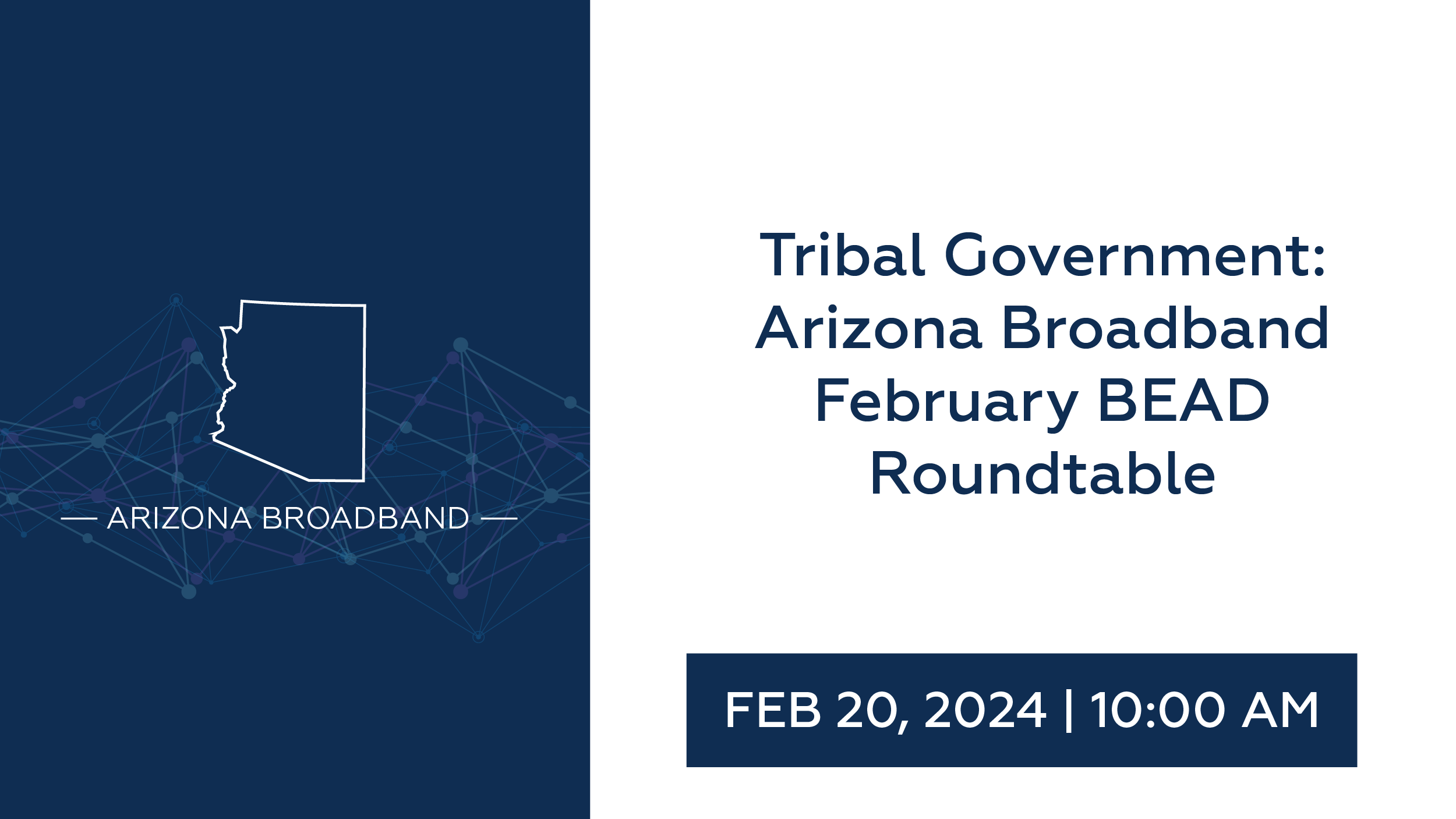 Tribal Government: Arizona Broadband February BEAD Roundtable