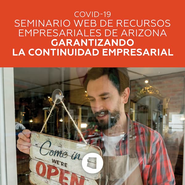 COVID-19 Seminario Web De Recursos Empresariales De Arizona Garantizando La Continuidad Empresarial